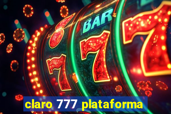 claro 777 plataforma